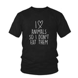 I Love Animals So I don't Eat Them Vegetarian Funny