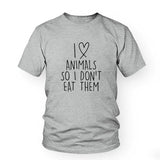 I Love Animals So I don't Eat Them Vegetarian Funny